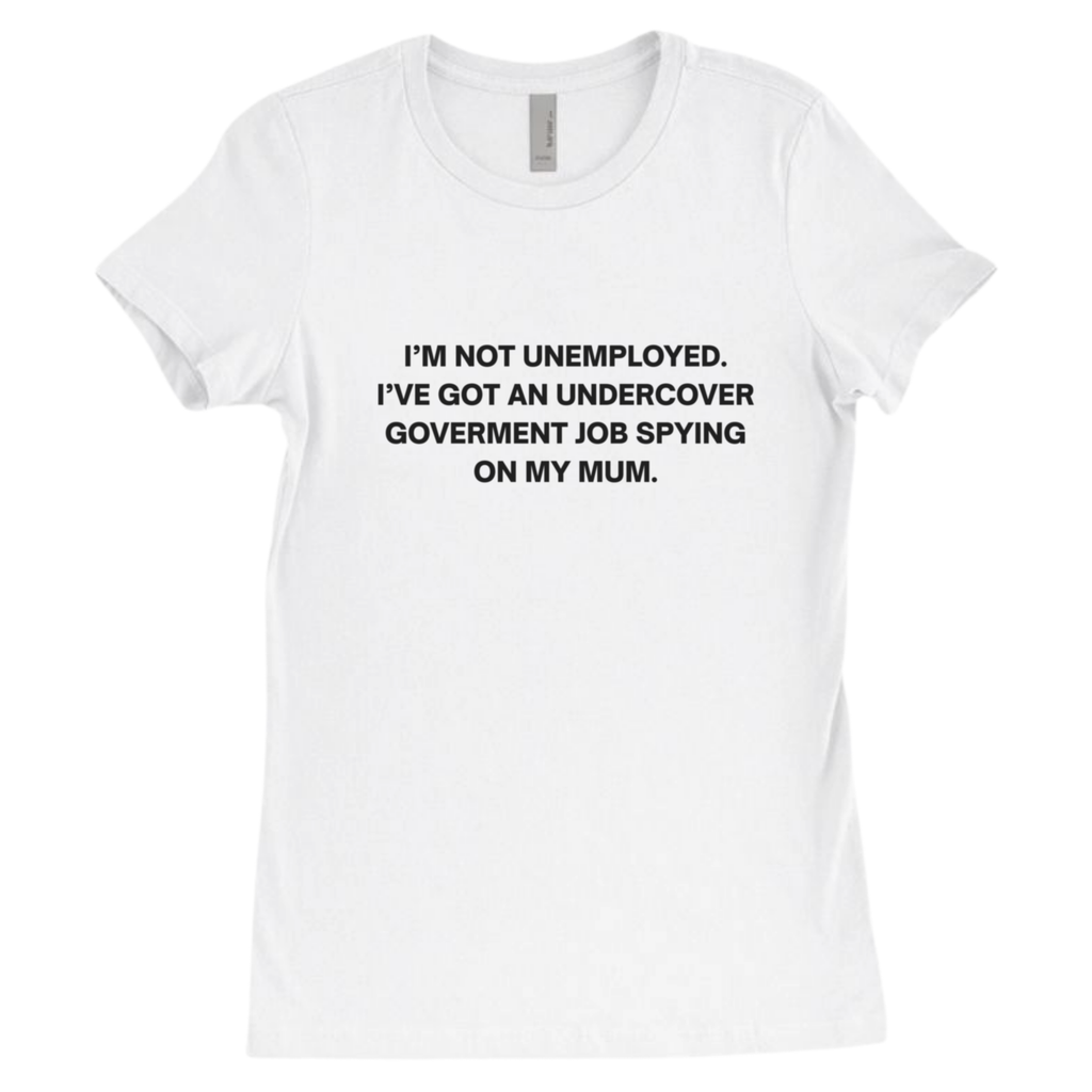 I'm Not Unemployed - Baby Tee