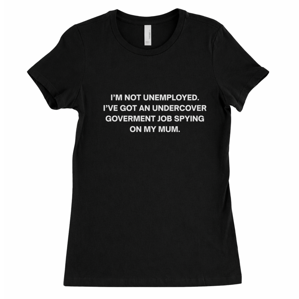 I'm Not Unemployed - Baby Tee