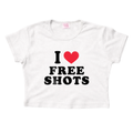 I Love Free Shots - Crop Tee