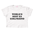 Worlds Best Ex Girlfriend - Crop Tee